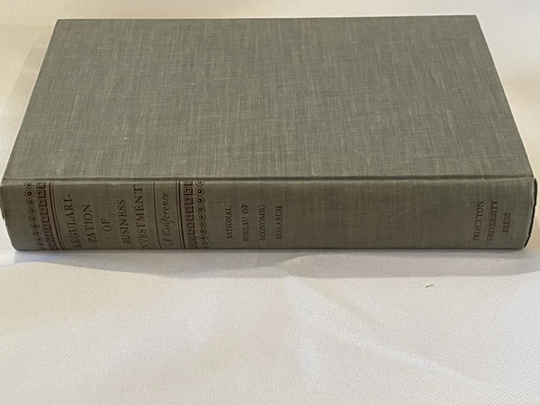 Regularization of Business Investment: A Conference of the Universities NBER