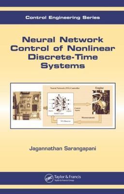 Neural Network Control of Nonlinear Discrete-Time Systems, Hardcover by Saran...