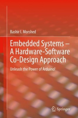 Embedded Systems - ein Hardware-Software-Co-Design-Ansatz: Entfesseln Sie die Macht...