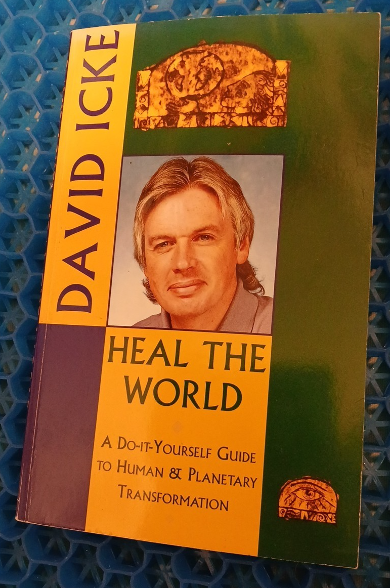 Heal the World: A Do-It-Yourself Guide to Human & Planetary... - Icke, David