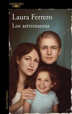 Los astronautas / The Astronauts (MAPA DE LAS LENGUAS) (Spanish Edition)