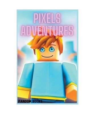 Pixels Adventures, Books, Fandom