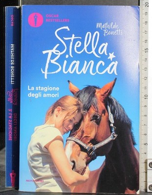 OSCAR. STELLA BIANCA. MATHILDE BONETTI. MONDADORI. 