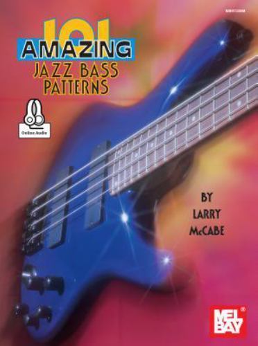 101 Amazing Jazz Bass Patterns by Larry McCabe (2015, Trade Paperback ...