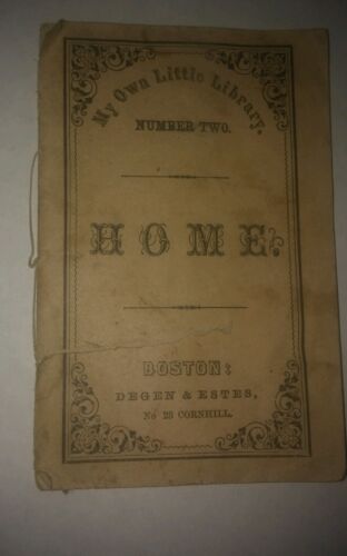 1859 RARE!  Childrens Booklet My Own Little Library No 2 "Home" Degen & Estes - Picture 1 of 6