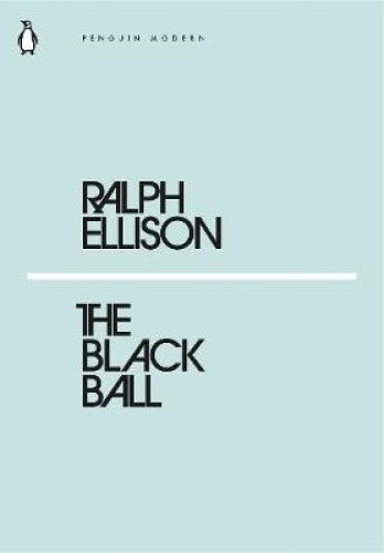The Black Ball (Penguin Modern) by Ralph Ellison