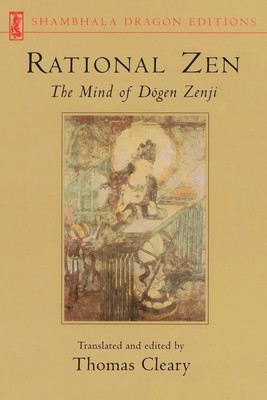 Rational Zen The Mind of Dogen Zenji Thomas Cleary Taschenbuch Englisch 1992