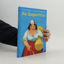 Die Spaghettifrau und andere Geschichten  |  Franz Hohler