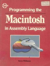PROGRAMMING THE MACINTOSH IN ASSEMBLY LANGUAGE By James W. Coffron