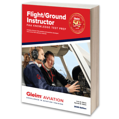 NEW LATEST EDITION Gleim 2025 Flight/Ground Instructor FAA Knowledge Test Prep