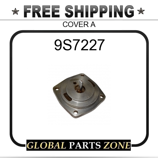 9S7227 - COVER A 2S9706 9S7228 2S9707 fits Caterpillar (CAT