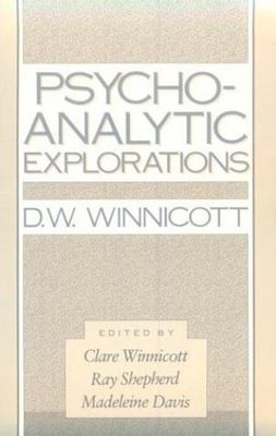 Psycho-Analytic Explorations by D. W. Winnicott (1992, Trade Paperback)