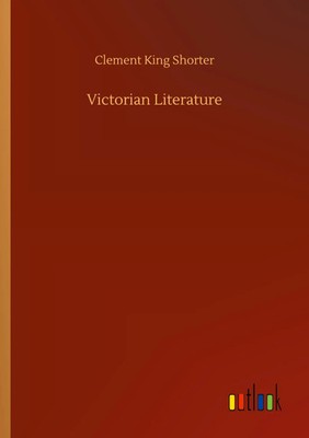 Clement King Shorter | Victorian Literature | Taschenbuch | Englisch (2020)