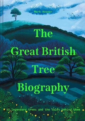 Mark Hooper The Great British Tree Biography (Gebundene Ausgabe) (US IMPORT)