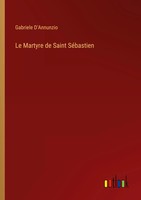 Gabriele D'annunzio | Le Martyre De Saint SéBastien | Taschenbuch | FranzöSisch