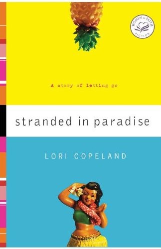 Stranded in Paradise: A Story of Letting Go (Wo. Copeland<|