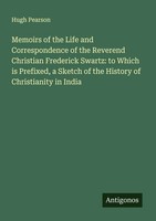 Hugh Pearson | Memoirs Of The Life And Correspondence Of The Reverend...