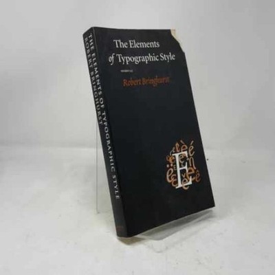 The Elements of Typographic - Paperback, by Robert Bringhurst - Very Good b