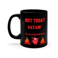 Not Today Satan *Call Me Later in the Week Coffee Mug Gift Funny Cartoon Black 