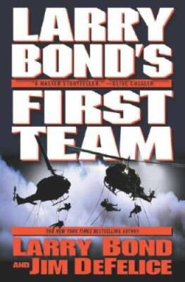 Larry Bond's First Team - Hardcover By Bond, Larry - VERY GOOD