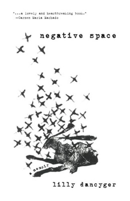 Negative Space (SFWP Literary Awards), Dancyger, Lilly