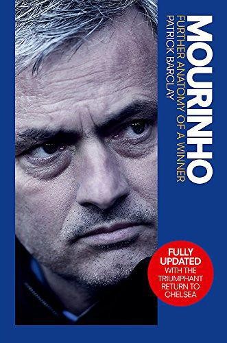Mourinho: Further Anatomy of a Winner - Barclay, Patrick