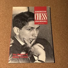 AMERICAN CHESS JOURNAL - The Return of BOBBY FISCHER - #1 First Print Dec. 1992