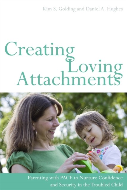 Creating Loving Attachments by Daniel Hughes (Paperback Book)