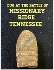 Civil War Relic: Fired Miniball, Dug On MISSIONARY RIDGE Tennessee — photo 1