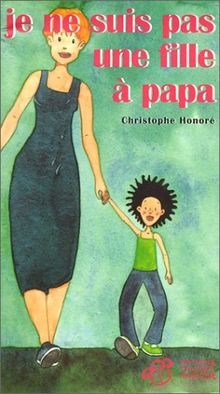 Je ne suis pas une fille à papa von Christophe Honore | Buch | Zustand sehr gut