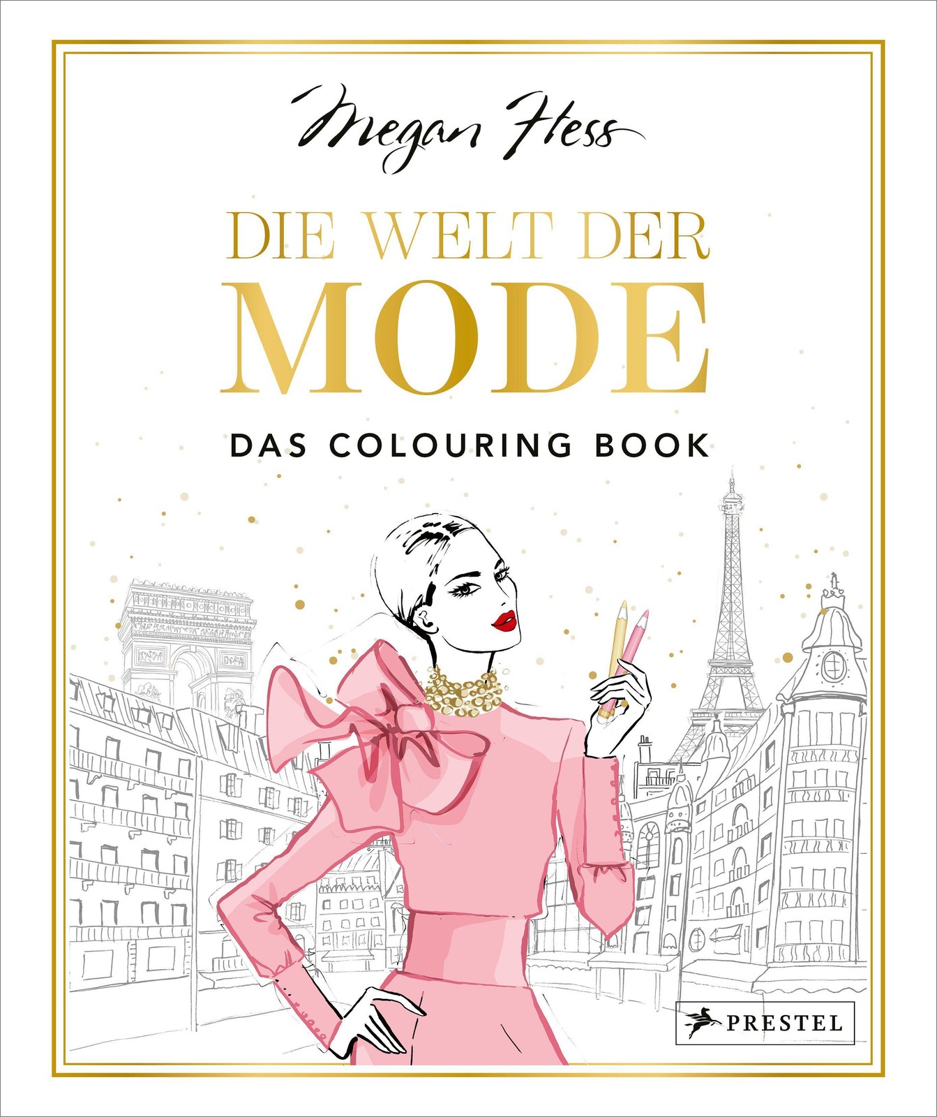 Die Welt der Mode - Das Colouring Book Megan Hess