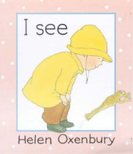 I See (Baby Board Books), Helen Oxenbury, Used; Good Book