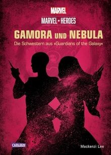 Marvel Heroes 3: GAMORA und NEBULA - Die Schwestern... | Buch | Zustand sehr gut