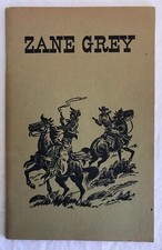 Zane Grey: The Man Whose Books Made the West Famous Norris Schneider-1967 Signed