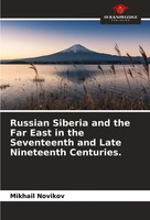 Mikhail Novikov | Russian Siberia And The Far East In The Seventeenth And...