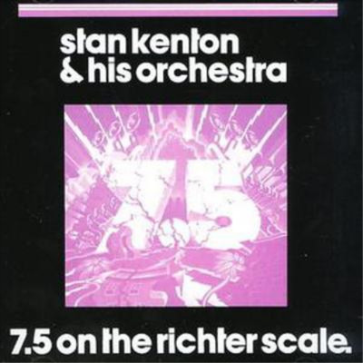 Stan Kenton and His Orchestra 7.5 On the Richter Scale (CD) Album
