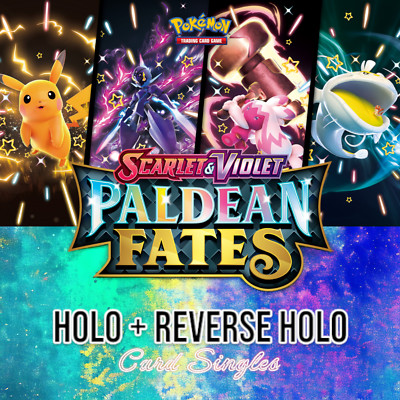 Pokémon TCG Scarlet & Violet Paldean Fates Holo & Reverse Holo Pick & Complete!