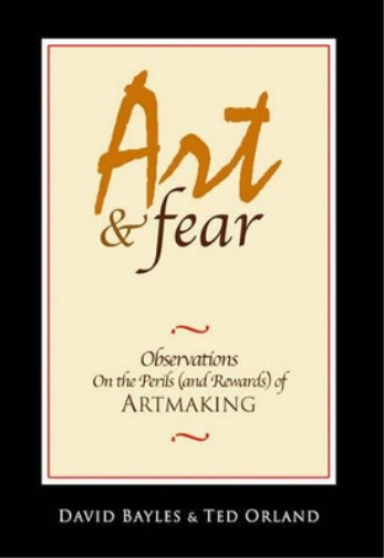 David Bayles Ted Orland Art & Fear (Tascabile)