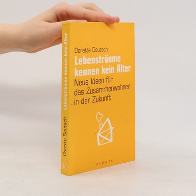 Lebensträume kennen kein Alter  |  Dorette Deutsch