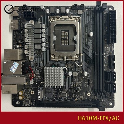 FOR ASROCK H610M-ITX/ac DDR4*2 LGA1700 64GB Mini-ITX Ｍotherboard Test OK