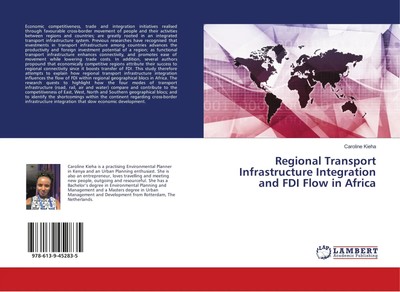 Caroline Kieha | Regional Transport Infrastructure Integration and FDI Flow...