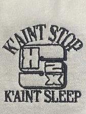 K’AINT STOP K’AINT SLEEP APPAREL( T-SHIRTS )