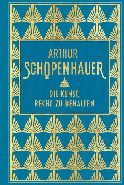 Thumbnail - Die Kunst, Recht Zu Behalten Arthur Schopenhauer 9783868204834
