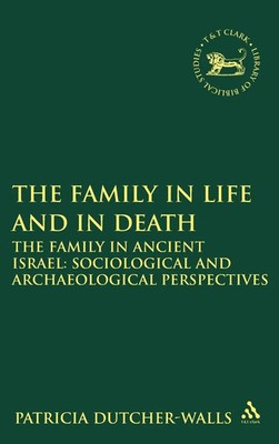 Patricia Dutcher-Walls (u. a.) | The Family in Life and in Death | Buch (2009)