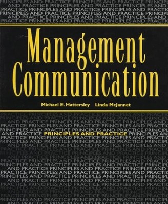 Management Commmunication: Principles and Practice by Hattersley, Michael E., M