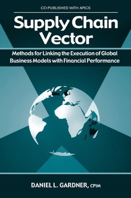 Supply Chain Vector : Methods for Linking Execution of Global Bus