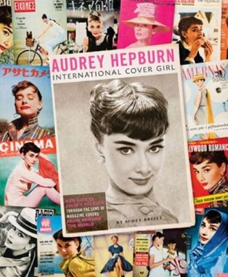 Audrey Hepburn: Internationale Covergirl Hardcover Scott Brizel