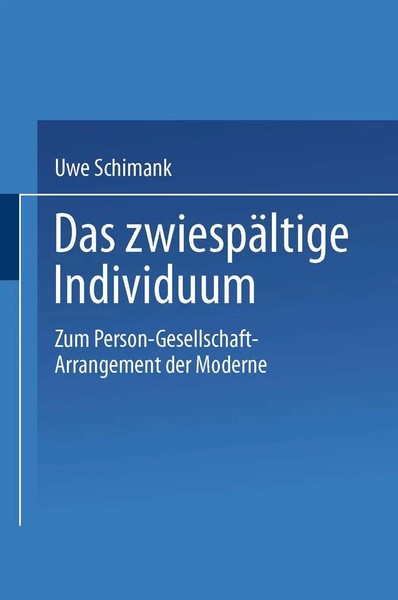Das ZwiespäLtige Individuum Zum Person-Gesellschaft-Arrangement Der Moderne Buch-image