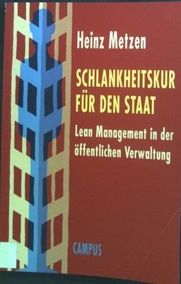 Schlankheitskur für den Staat : Lean Management in der öffentlichen Verwaltung. 