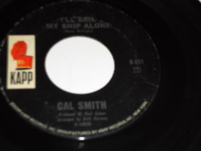 CAL SMITH You're Not Drowning Your Heartache 45 I'll Sail My Ship Alone K-851 7''